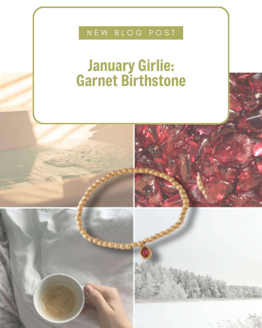 January Girlie: Garnet Birthstones